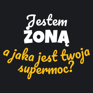 Jestem Żoną - Jaka Jest Twoja Supermoc - Damska Koszulka Czarna