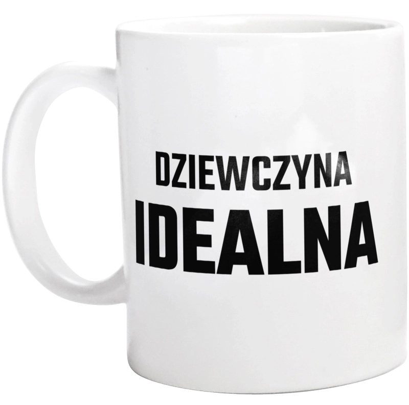 Dziewczyna Idealna - Kubek Biały