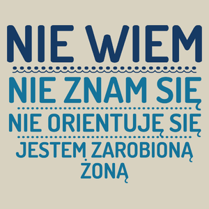 Nie Wiem Nie Znam Się Zarobioną Jestem Żona - Torba Na Zakupy Natural