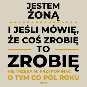 Jeśli Żona Mówi Że Zrobi, To Zrobi - Torba Na Zakupy Natural