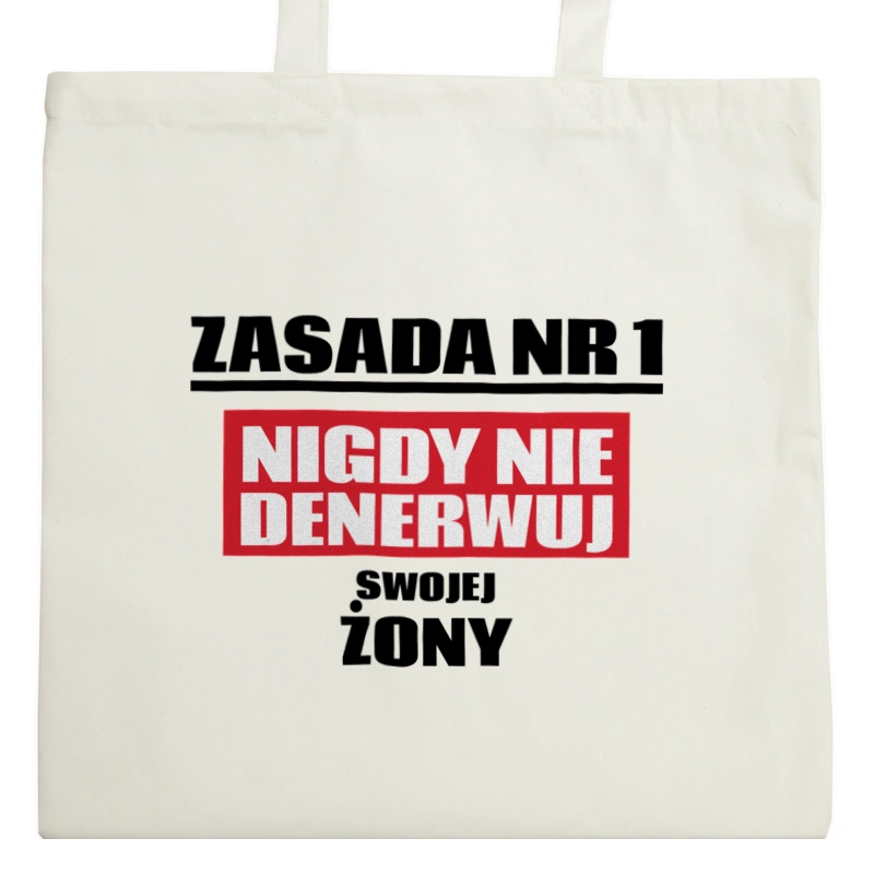 Zasada Nr 1 - Nigdy Nie Denerwuj Swojej Żony - Torba Na Zakupy Natural