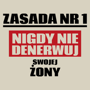 Zasada Nr 1 - Nigdy Nie Denerwuj Swojej Żony - Torba Na Zakupy Natural