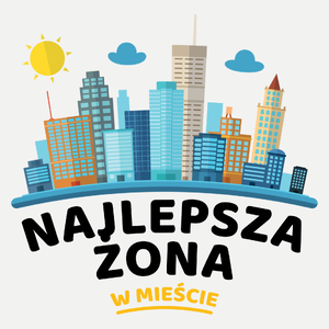 Najlepsza Żona W Mieście - Damska Koszulka Biała