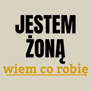 Jestem Żoną Wiem Co Robię - Torba Na Zakupy Natural