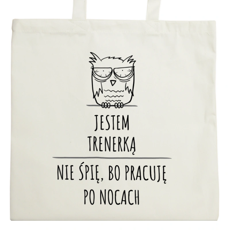 Jestem Trenerką Pracuję Po Nocach - Torba Na Zakupy Natural