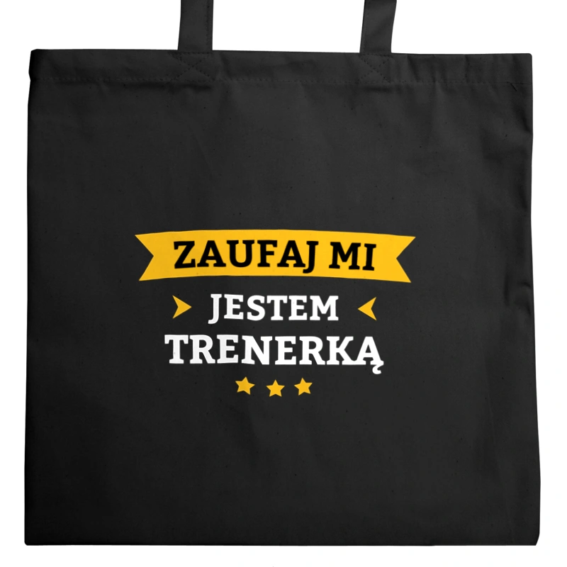 Zaufaj Mi Jestem Trenerką - Torba Na Zakupy Czarna