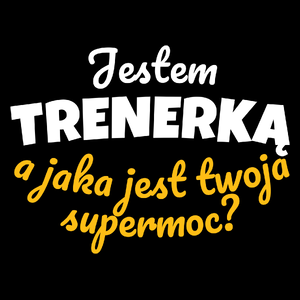 Jestem Trenerką - Jaka Jest Twoja Supermoc - Torba Na Zakupy Czarna