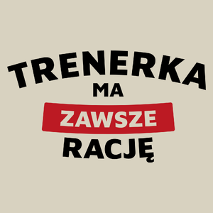 Trenerka Ma Zawsze Rację - Torba Na Zakupy Natural