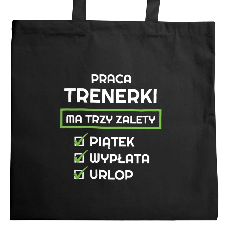 Praca Trenerki Ma Swoje Trzy Zalety - Torba Na Zakupy Czarna