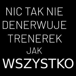 Nic Tak Nie Denerwuje Trenerek Jak Wszystko - Torba Na Zakupy Czarna