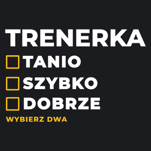 szybko tanio dobrze trenerka - Damska Koszulka Czarna