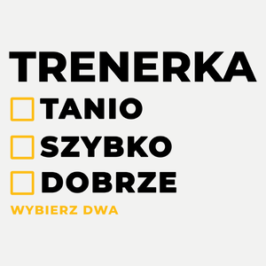 szybko tanio dobrze trenerka - Damska Koszulka Biała