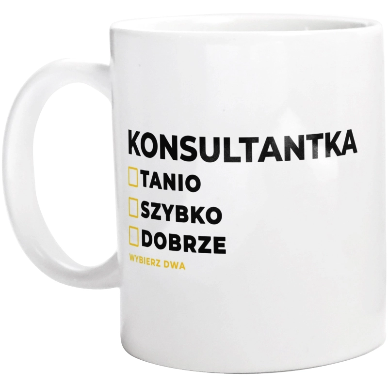 szybko tanio dobrze konsultantka - Kubek Biały