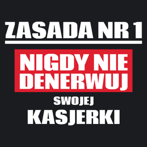 Zasada Nr 1 - Nigdy Nie Denerwuj Swojej Kasjerki - Damska Koszulka Czarna