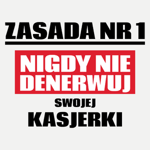 Zasada Nr 1 - Nigdy Nie Denerwuj Swojej Kasjerki - Damska Koszulka Biała