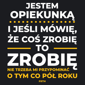 Jeśli Opiekunka Mówi Że Zrobi, To Zrobi - Damska Koszulka Czarna