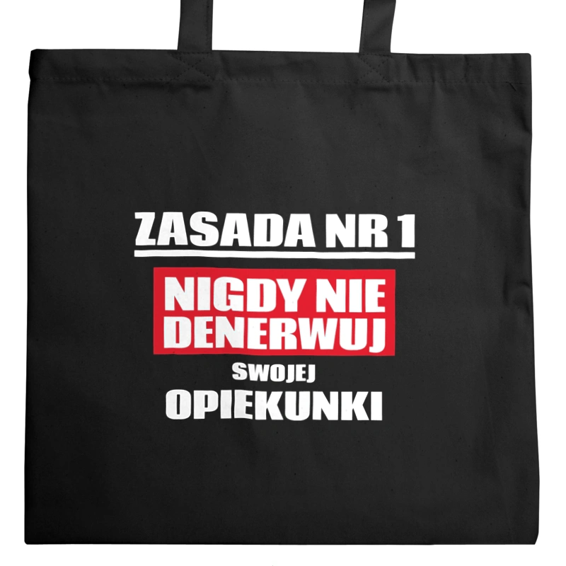 Zasada Nr 1 - Nigdy Nie Denerwuj Swojej Opiekunki - Torba Na Zakupy Czarna