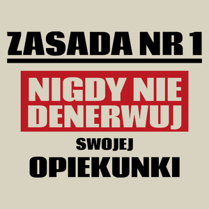 Zasada Nr 1 - Nigdy Nie Denerwuj Swojej Opiekunki - Torba Na Zakupy Natural