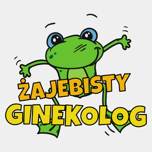 Żajebisty ginekolog - Męska Koszulka Biała