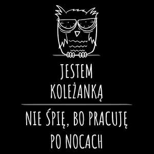 Jestem Koleżanką Pracuję Po Nocach - Torba Na Zakupy Czarna