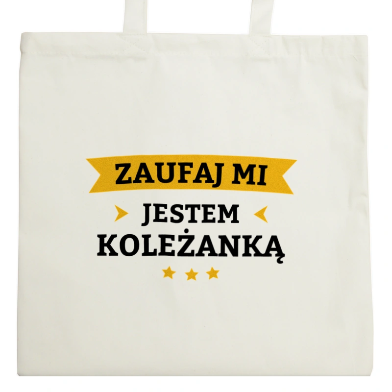 Zaufaj Mi Jestem Koleżanką - Torba Na Zakupy Natural