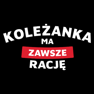 Koleżanka Ma Zawsze Rację - Torba Na Zakupy Czarna