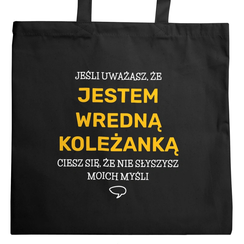 Wredna Koleżanka - Torba Na Zakupy Czarna