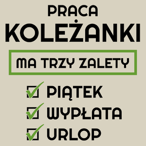 Praca Koleżanki Ma Swoje Trzy Zalety - Torba Na Zakupy Natural