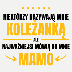 Mama Koleżanka - Damska Koszulka Biała