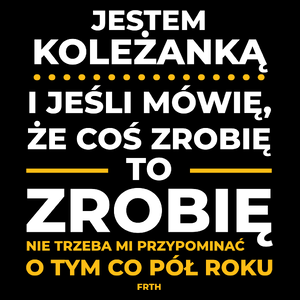 Jeśli Koleżanka Mówi Że Zrobi, To Zrobi - Torba Na Zakupy Czarna