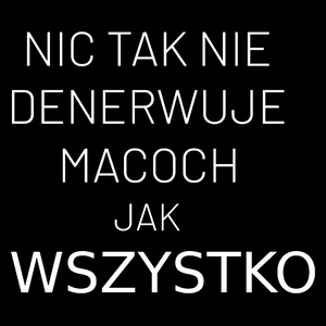 Nic Tak Nie Denerwuje Macoch Jak Wszystko - Torba Na Zakupy Czarna