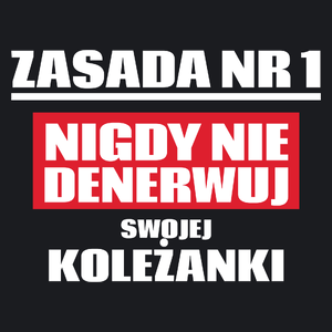 Zasada Nr 1 - Nigdy Nie Denerwuj Swojej Koleżanki - Damska Koszulka Czarna