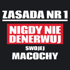 Zasada Nr 1 - Nigdy Nie Denerwuj Swojej Macochy - Damska Koszulka Czarna