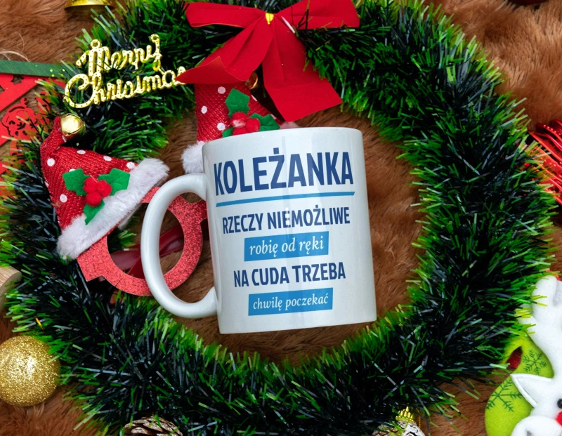 koleżanka - rzeczy niemożliwe robię od ręki - na cuda trzeba chwilę poczekać - Kubek Biały