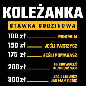 stawka godzinowa koleżanka - Torba Na Zakupy Czarna