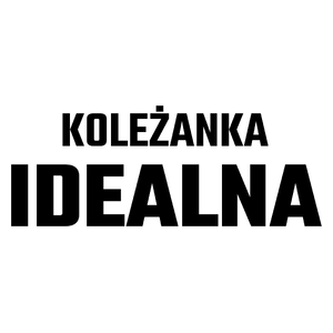 Koleżanka Idealna - Kubek Biały