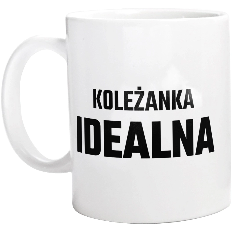 Koleżanka Idealna - Kubek Biały