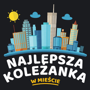 Najlepsza Koleżanka W Mieście - Damska Koszulka Czarna