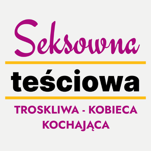 Seksowna Teściowa - Damska Koszulka Biała