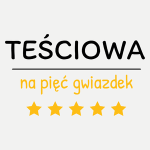 Teściowa Na 5 Gwiazdek - Damska Koszulka Biała