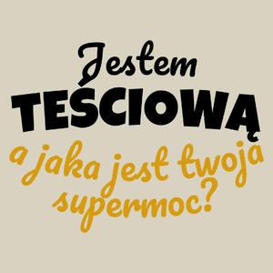 Jestem Teściową - Jaka Jest Twoja Supermoc - Torba Na Zakupy Natural