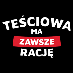 Teściowa Ma Zawsze Rację - Torba Na Zakupy Czarna