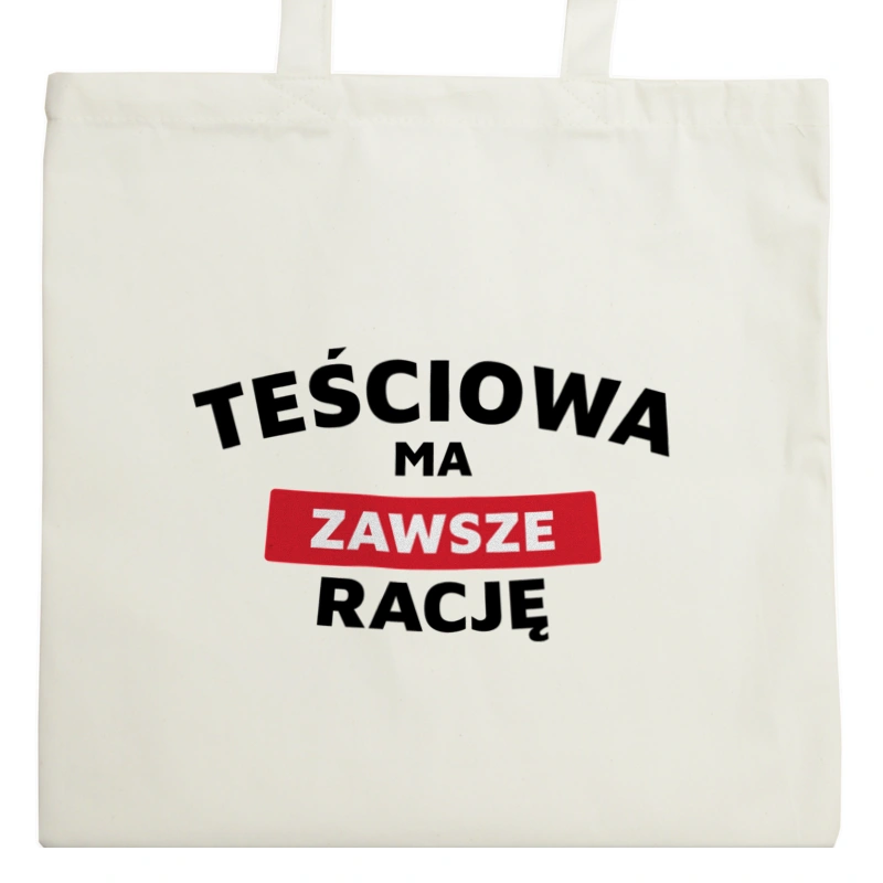 Teściowa Ma Zawsze Rację - Torba Na Zakupy Natural