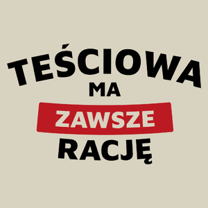 Teściowa Ma Zawsze Rację - Torba Na Zakupy Natural