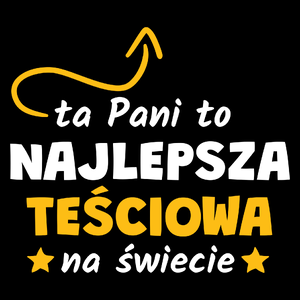 Ta Pani To Najlepsza Teściowa Na Świecie - Torba Na Zakupy Czarna