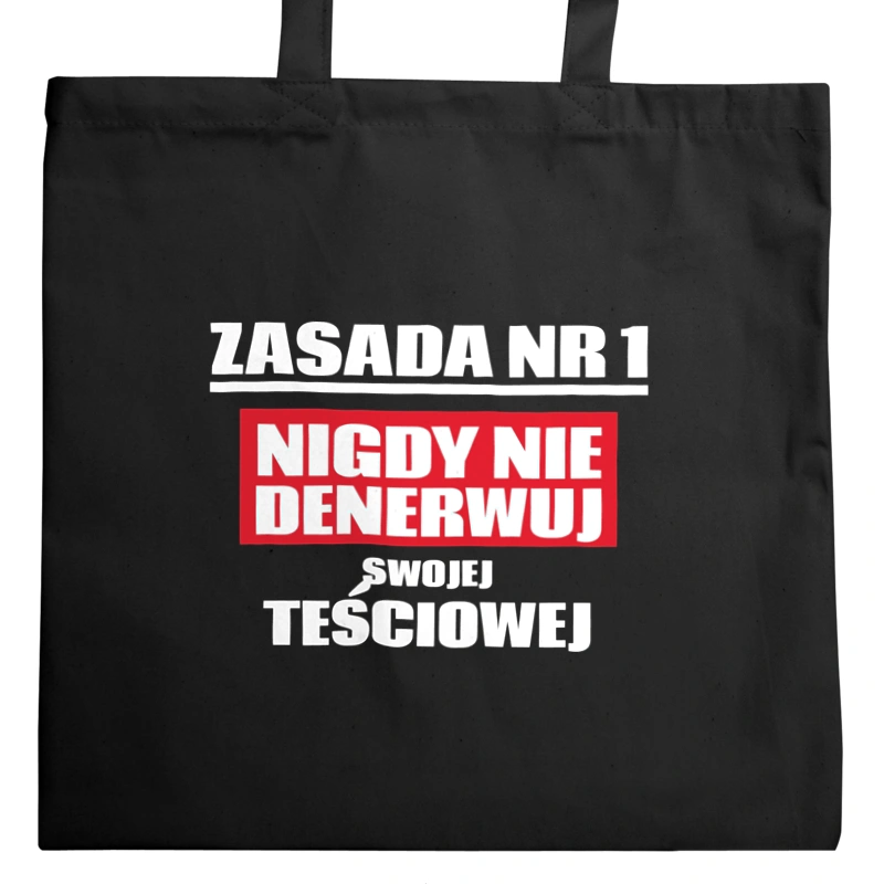 Zasada Nr 1 - Nigdy Nie Denerwuj Swojej Teściowej - Torba Na Zakupy Czarna