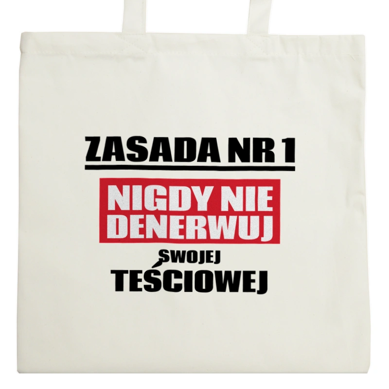 Zasada Nr 1 - Nigdy Nie Denerwuj Swojej Teściowej - Torba Na Zakupy Natural