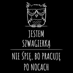 Jestem Szwagierką Pracuję Po Nocach - Torba Na Zakupy Czarna