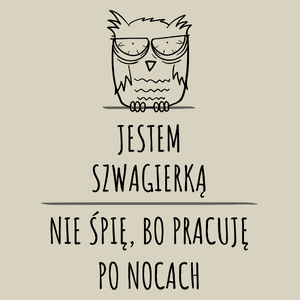 Jestem Szwagierką Pracuję Po Nocach - Torba Na Zakupy Natural