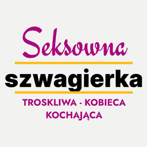 Seksowna Szwagierka - Damska Koszulka Biała